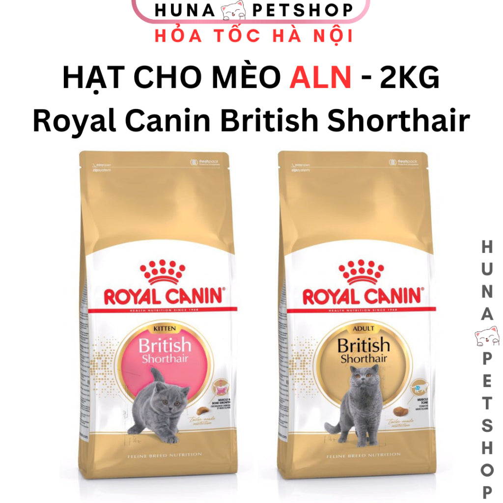 Hạt Royal Canin British Shorthair – Cho Mèo Anh Lông Ngắn 2kg – Huna