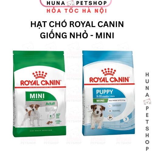 Thức Ăn Hạt Chó Royal Canin Mini Puppy Adult Cho Chó Giống Nhỏ – Dry Dog Food – huna